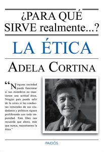 El libro "¿Para qué sirve realmente la ética?", de Adela Cortina, está editado por Paidós.
