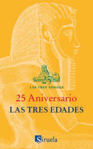 La colección "Las tres edades" apareció en Siruela en 1990 con la aspiración de dirigirse a un público de todas las edades: de 8 a 88 años,