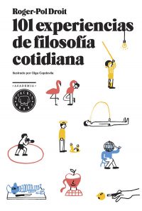 5 ejercicios de filosofía que puedes hacer hoy "101 experiencias de filosofía cotidiana", editorial Blackie Books