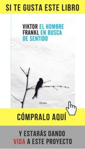«El hombre en busca de sentido»: sobrevivir en condiciones extremas El hombre en busca de sentido, de Viktor Frankl (Herder).