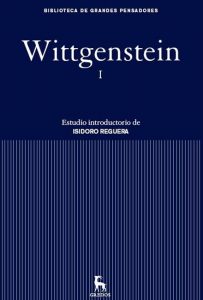 Isidoro Reguera: "Lenguaje y pensamiento son la misma cosa" Gredos publicó en este volumen el Tractatus y las Investigaciones filosóficas de Wittgenstein con el estudio introductorio de Isidoro Reguera.