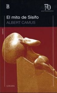 Lo que sabe y lo que deja de saber Don Juan "El mito de Sísifo", de Albert Camus, en edición de Losada.