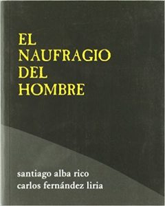 "El naufragio del hombre", de Santiago Alba y Carlos Fernández Liria, editado por Hiru.