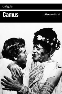 Lo que sabe y lo que deja de saber Don Juan "Calígula", de Albert Camus, en edición de Alianza.