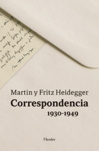 Martin y Fritz Heidegger: el ser hasta en las cartas "La unica persona con la que en verdad puede contar es su hermano", explica Hannah Arendt a su marido. Lo recoge Arnulf Heidegger en el prólogo de Correspondencia. Martin y Fritz Heidegger 1930-1949, editado por Herder.