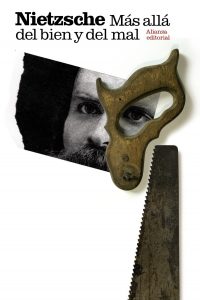 Nietzsche, amar la vida "Más allá del bien y del mal", de Nietzsche, publicado por Alianza editorial.