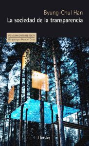 Filosofando con Byung-Chul Han "La sociedad de la transparencia", de Byung-Chul Han, editado por Herder.