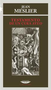Ilustrados radicales y vencidos El "Testamento" de Meslier, editado por Akal.