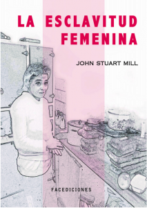 5 lecciones (no de feminismo) de la biblia del feminismo La versión ebook de Faceediciones de "La esclavitud femenina".