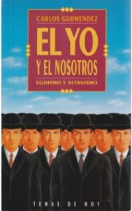 "El yo y el nosotros: Egoísmo y altruismo", de C. Gurmendez (Temas de hoy)