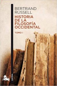 Bertrand Russell, entre el pensamiento y el activismo Primer tomo de "Historia de la filosofía occidental", de Bertrand Russell (Austral).