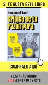 Kant, el revolucionario apacible "Crítica de la razón pura" en versión manga (de la otra H). ¿Quién dijo que Kant era un "soso"?