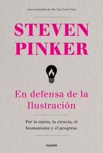 "En defensa de la ilustración", de Steven Pinker (Paidós)