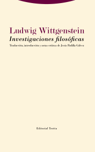 Trotta ha publicado las "Investigaciones filosóficas" de Wittgenstein. Esta edición a cargo de Jesús Padilla.