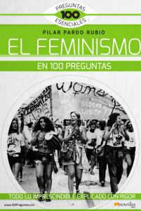 Feminismo: una larga historia inacabada "El feminismo en 100 preguntas", de Pilar Pardo Rubio, editado por Nowtilus.