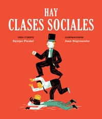 Jugar a pensar: filosofía para niños "Hay clases sociales", de Equipo Plantel, publicado por Media Vaca.