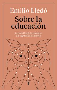 Breve diccionario del pensamiento de Emilio Lledó "Sobre la educación", de Lledó, edición de Taurus.