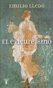 Breve diccionario del pensamiento de Emilio Lledó "Epicureísmo", de Emilio Lledó, editado por Taurus.