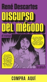 Racionalismo: la razón para llegar a la verdad "Discurso del método", de René Descartes, en la versión manga de La Otra H.