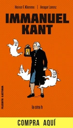 El pensamiento ilustrado de Kant "Immanuel Kant", la nueva biografía de la colección Filosofía ilustrada de La Otra H.