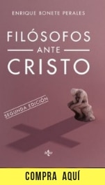 Filósofos ante Cristo. Enrique Bonete Perales (Tecnos). Filósofos ante Cristo. Enrique Bonete Perales (Tecnos).
