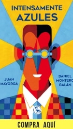 Juan Mayorga: «Todos estamos llamados a ser filósofos» Intensamente azules, de Juan Mayorga (La uña rota).