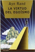 Esencia objetivista: la filosofía de Ayn Rand La virtud del egoísmo, de Ayn Rand (Grito sagrado).