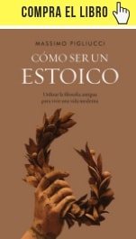 Guía rápida para entender a los estoicos "Cómo ser un estoico", de Massimo Pigluicci (Ariel).