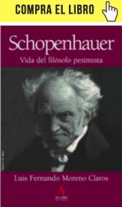 Schopenhauer. Vida del filósofo pesimista, por Moreno Claros en Algaba. 