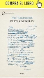 Cartas de Kelly, de Wolf Wondratschek, en Herder. 