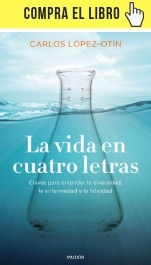 La filosofía en busca de la felicidad La vida en cuatro letras, de Carlos López-Otín (Paidós).