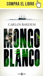 Mongo Blanco, de Carlos Bardem (Plaza y Janés).