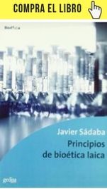 ¿Qué es la dignidad? Principios de bioética laica, de Javier Sádaba, en Gedisa.