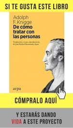 De cómo tratar con las personas, de Adolph Knigge (Arpa). De cómo tratar con las personas, de Adolph Knigge (Arpa).
