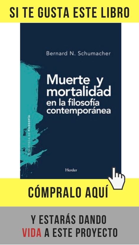 Filosofía de la muerte para una pandemia Muerte y mortalidad en la filosofía europea, de Bernard N. Schumacher (Herder).
