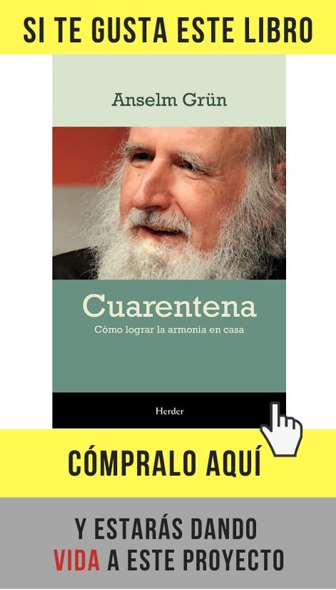 «Cuarentena»: la vida de aislamiento como refugio Cuarentena, de Anselm Grün junto con Simon Biallowons (Herder).