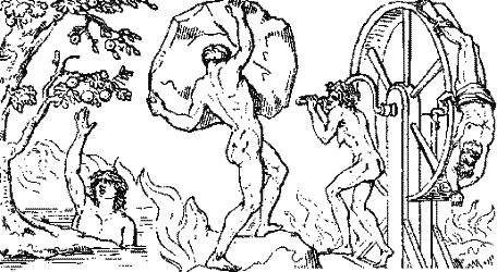 Los tres castigos eternos de la antigüedad: Tántalos, Sísifo e Ixión, a la derecha. 