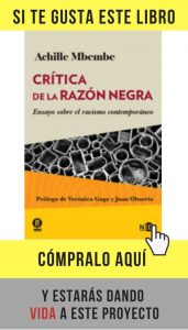 Necropolítica: lo que ha revelado el virus Crítica de la razón negra, de Mbembe (NED Ediciones).