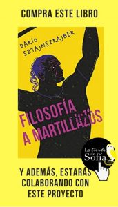 Darío Sztajnszrajber: «La filosofía no puede sino ser una práctica de subversión» Filosofía a martillazos, de Darío Sztajnszrajber (Ariel).