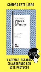 Cándido y la ingenua idea de que el mundo es el mejor posible Cándido o el optimismo, de Voltaire (Austral).
