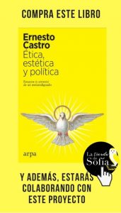 Ética, estética y política Ética, estética y política, de Castro (Arpa).