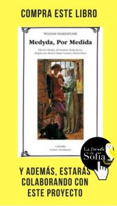 Shakespeare: pasiones filosóficas Medida por medida, de Shakespeare (Cátedra).