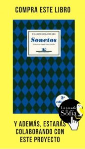 Shakespeare: pasiones filosóficas Sonetos, de Shakespeare (Renacimiento).