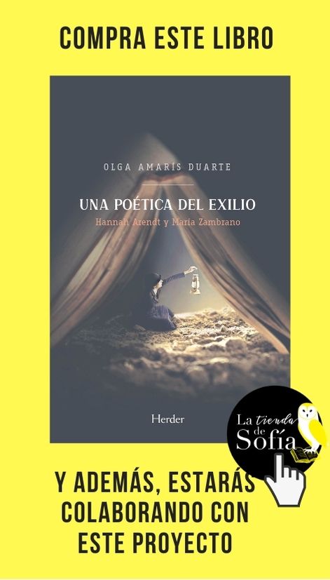 La amistad para Hannah Arendt Una poética del exilio, de Olga Amarís (Herder).