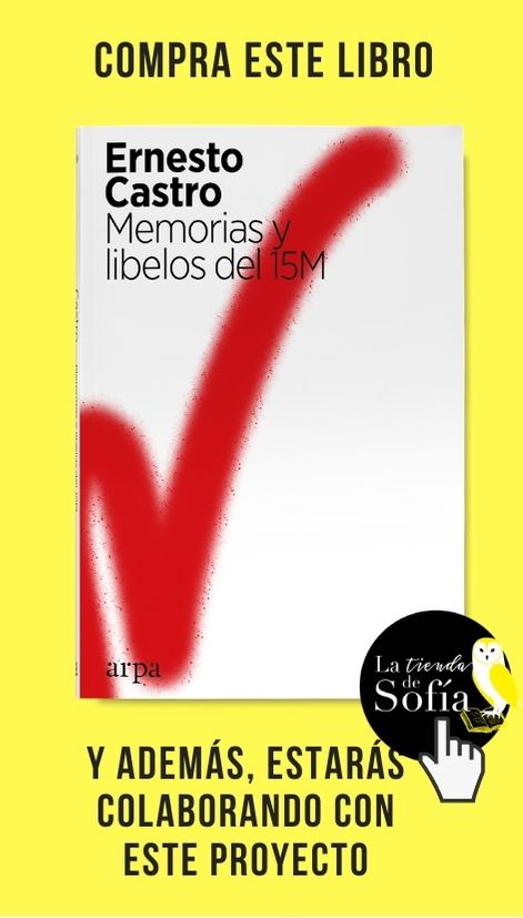 Ernesto Castro: «En el 15M se pretendía reunir todas las diferencias en una identidad» Filosofía & co. - COMPRA EL LIBRO 2 2