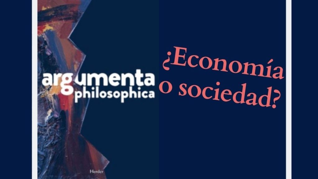 ¿Economía o sociedad? Grandeza y límites de la teoría de Marx sobre el capitalismo Argumenta_Contenidos exclusivos Filco+ Economía o sociedad