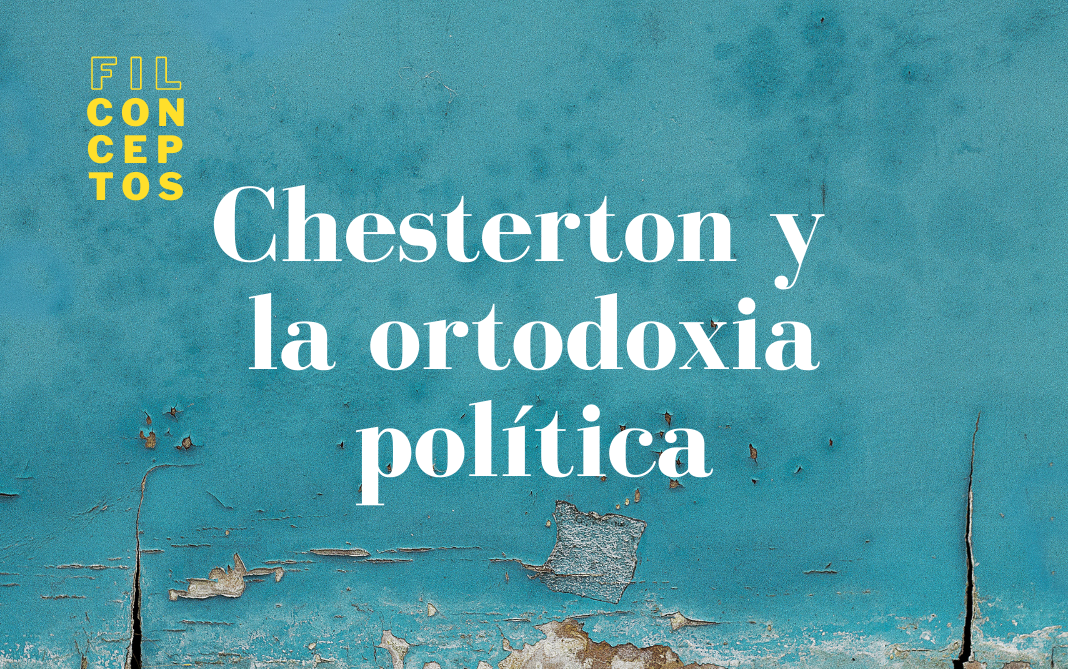 podcast Filconcepto Chesterton y la ortodoxia política